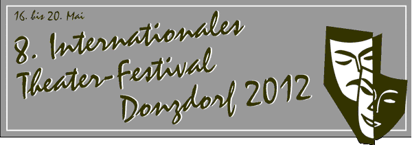 Logo 8. Internationales Theaterfestival Donzdorf 2012 (16. bis 20.Mai)